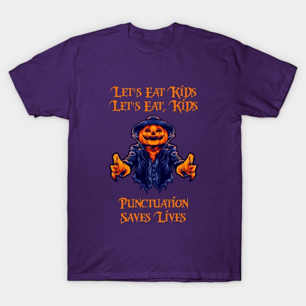 let's eat kids t-shirt punctuation saves lives funny halloween T-Shirt by kevenwal